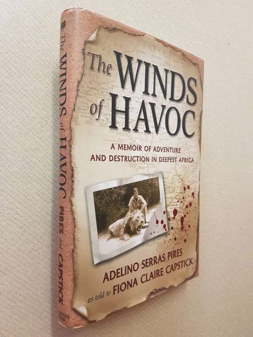 The Winds of Havoc - By Adelino Serras Pires as told to Fiona Capstick