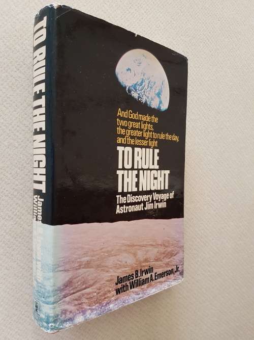 To Rule The Night - by James B. Irwin - Signed Copy