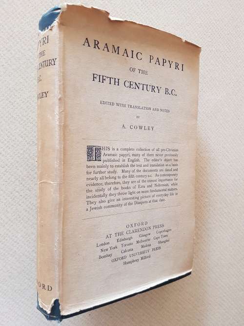 Aramaic Papyri of the Fifth Century B.C. - Edited With Translation and Notes By A. Cowley