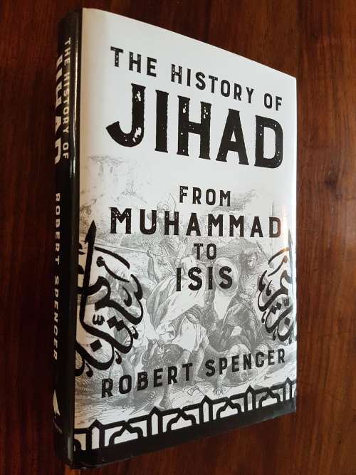 The History Of Jihad From Muhammad To Isis - By Robert Spencer
