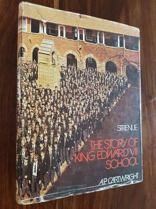 Strenue - The Story Of King Edward VII School - By A.P. Cartwright