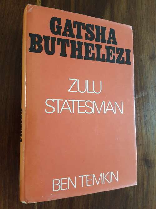 Gatsha Buthelezi Zulu Statesman - By Ben Temkin