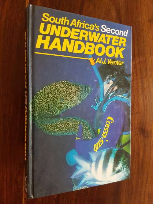 South Africa`s Second Underwater Handbook - By Al J. Venter