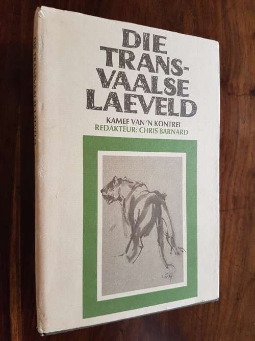 Die Transvaalse Laeveld Kamee Van 'n Kontrei - Redakteur : Chris Barnard