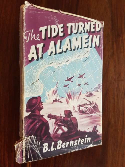 The Tide Turned At Alamein - By B.L. Bernstein