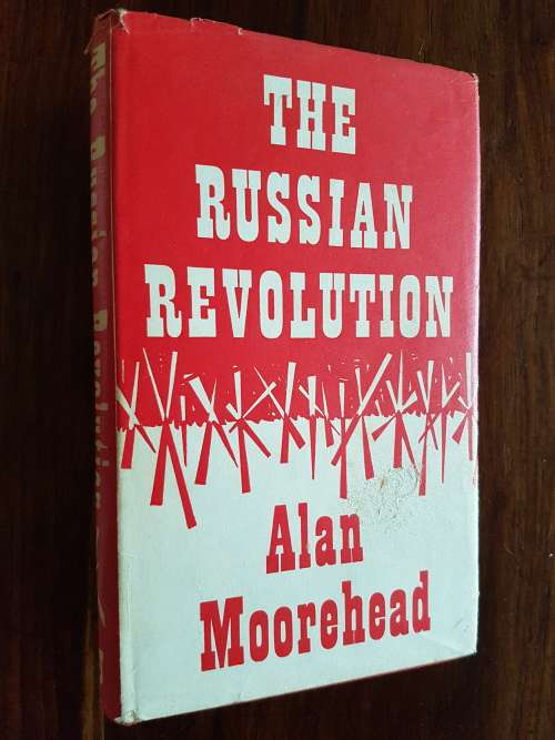 The Russian Revolution - By Alan Moorehead