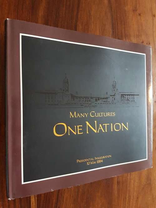 Many Cultures One Nation - Presidential Inauguration 10 May 1994 - Edited By Daleen Zaaiman