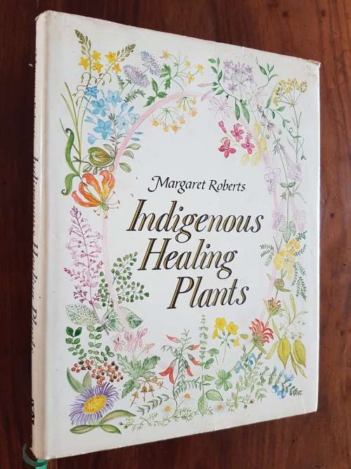 Indigenous Healing Plants - By Margaret Roberts