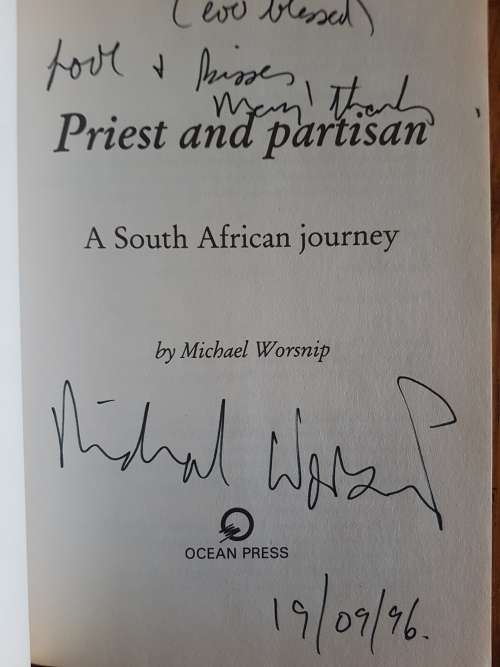 Michael Lapsley Priest And Partisan - A South African Journey - By Michael Worsnip - Signed