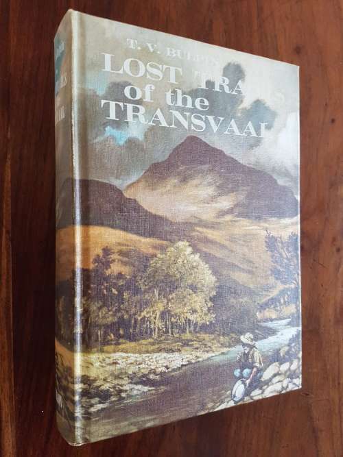 Lost Trails Of The Transvaal - By T.V. Bulpin