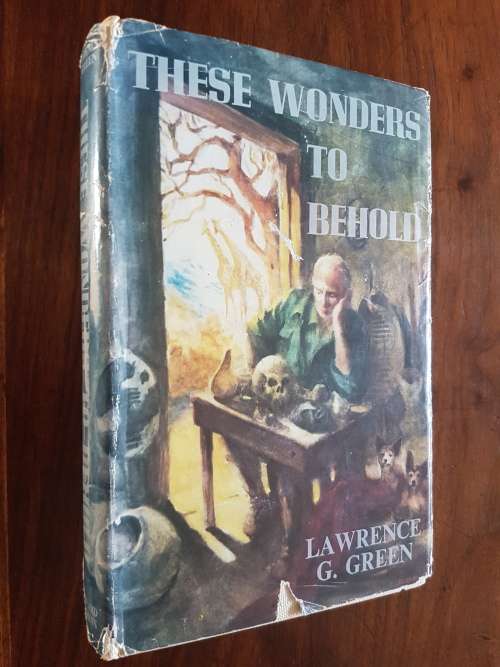These Wonders To Behold - By Lawrence G. Green
