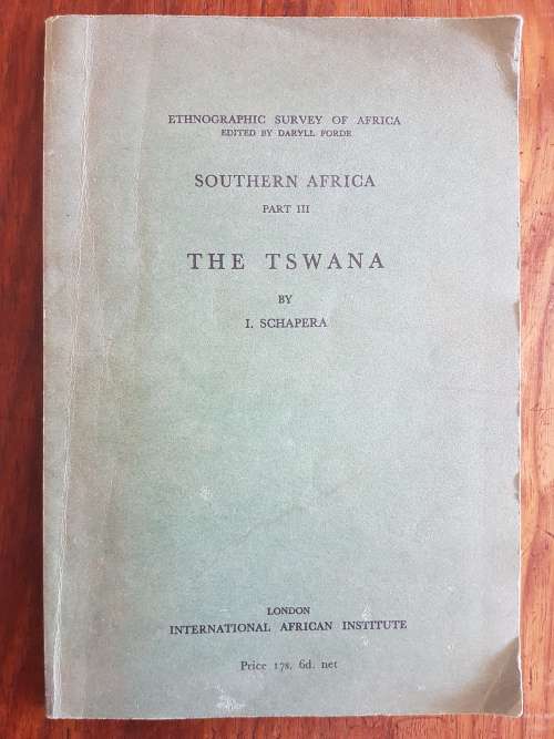 Ethnographic Survey Of Africa - Southern Africa - Part III The Tswana - By I. Schapera