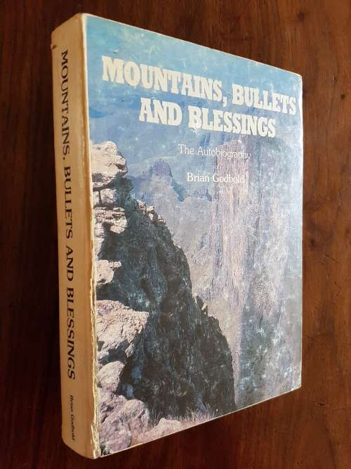 Mountains, Bullets And Blessings - The Autobiography - Brian Godbold - Signed Copy