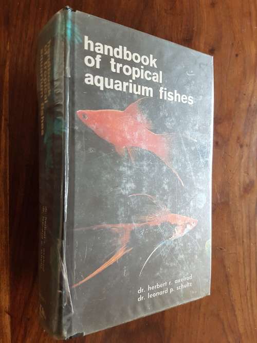 Handbook Of Tropical Aquarium Fishes - Dr HR Axelrod and Dr L P Schultz