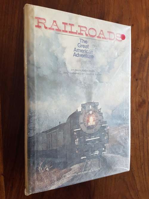 Railroads - The Great American Adventure - By Charlton Ogburn