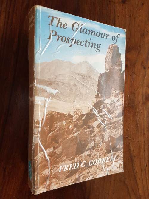 The Glamour Of Prospecting - By Fred C. Cornell