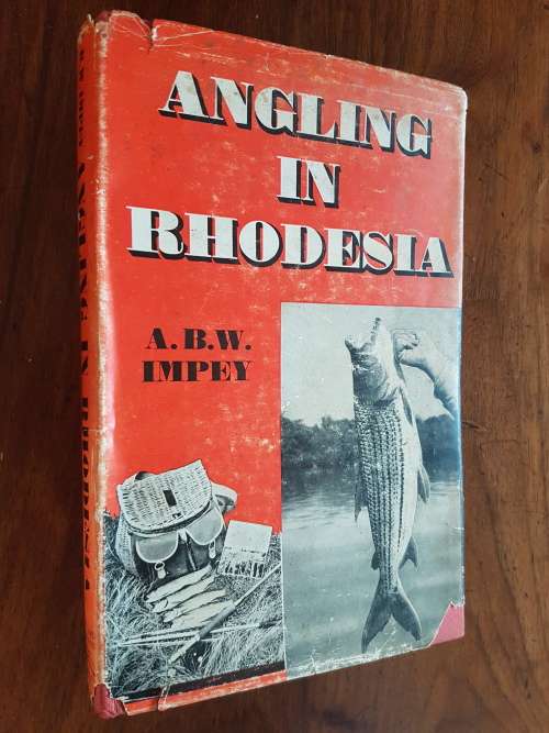 Angling In Rhodesia - By ABW Impey