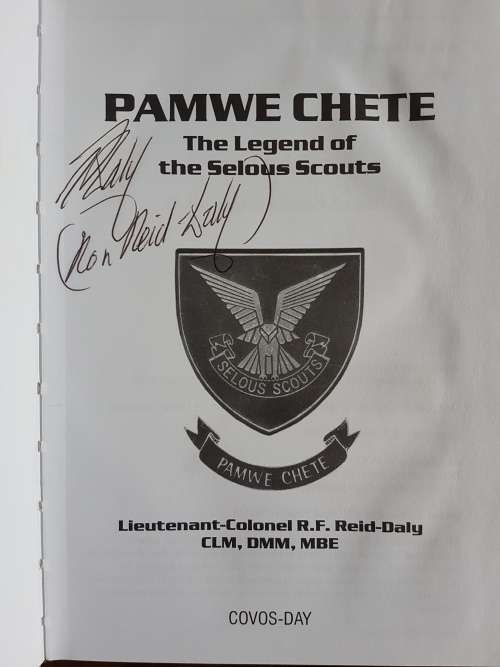 Pamwe Chete - Signed Copy - The Legend Of The Selous Scouts - Lieutenant-Colonel R.F. Reid-Daly