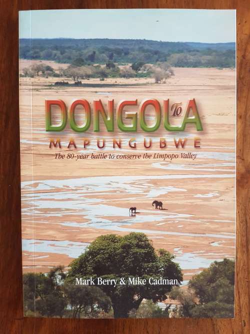 Dongola To Mapungubwe - Mark Berry and Mike Cadman - Signed Copy