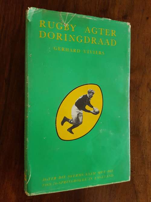 Rugby Agter die Doringdraad - Agter die Skerms met die 1969/70 Springbokke in Engeland - Viviers