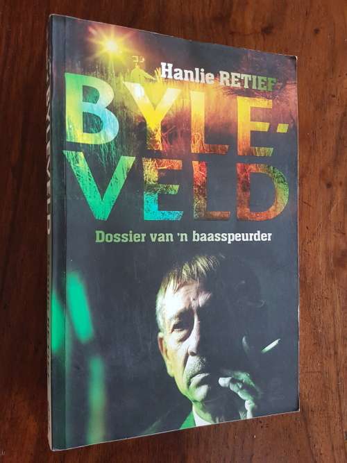 Byleveld - Dossier van `n baasspeurder - Hanlie Retief