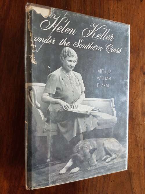 Helen Keller Under the Southern Cross - Arthur William Blaxall