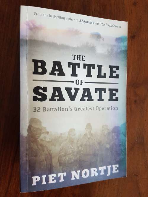 The Battle of Savate - 32 Battalion`s Greatest Operation