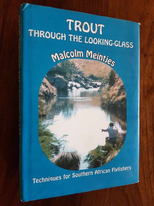 Trout Through the Looking-Glass - Malcolm Meintjes - Signed Copy