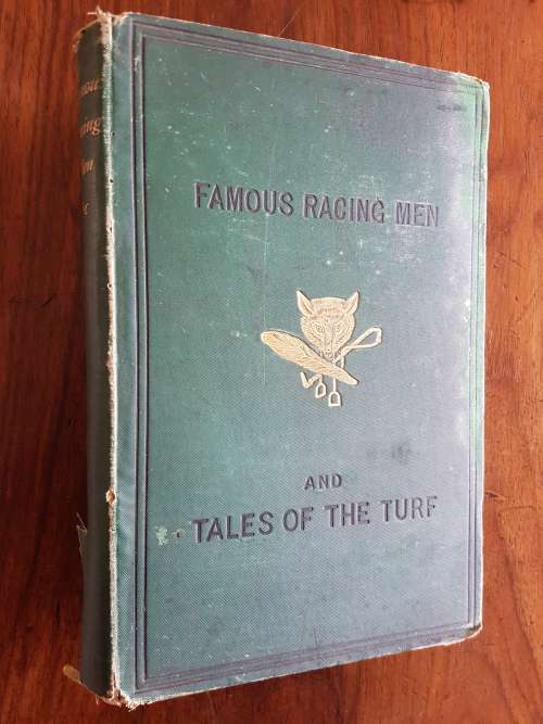 Famous Racing Men and Tales of the Turf - By `Thormandy`