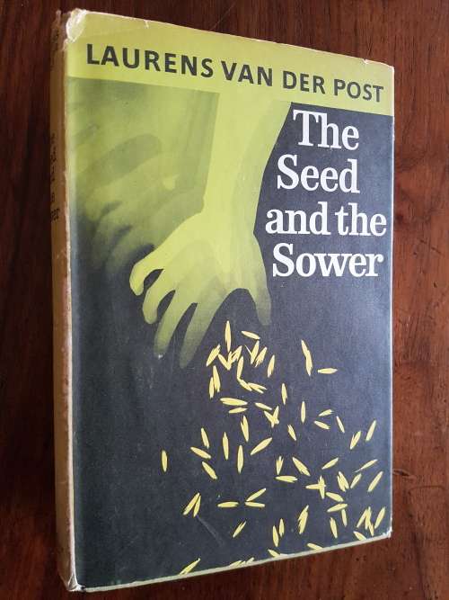 The Seed and the Sower - Laurens van der Post