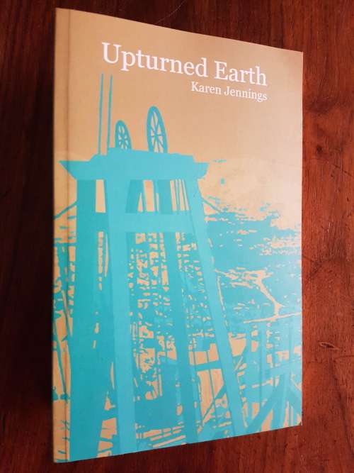 Upturned Earth - Karen Jennings