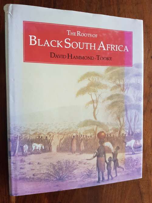 The Roots of Black South Africa - David Hammond-Tooke - Signed Copy