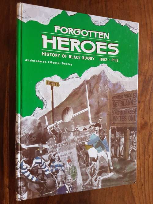 Forgotten Heroes - History of Black Rugby 1882-1992 - Abduhraman (Manie) Booley - Signed