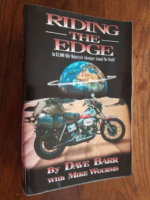 Riding the Edge - An 83000 Mile Motorcycle Adventure Around the World - Dave Barr and Mike Wourms