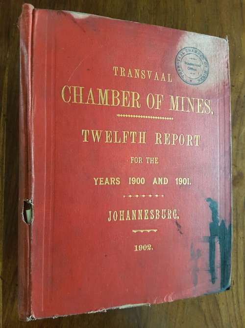 Transvaal Chamber of Mines Twelfth Report for the Years 1900 and 1901