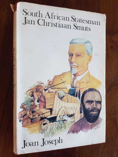 South African Statesman Jan Christiaan Smuts - by Joan Joseph