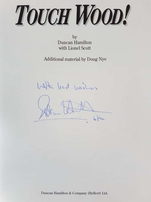 Signed - Touch Wood! - Autobiography of the Le Mans Winner - Duncan Hamilton with Doug Nye
