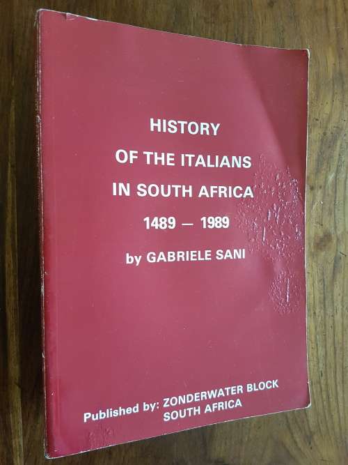 History of the Italians in South Africa 1489-1989 - By Gabriele Sani