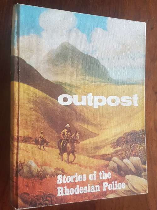 Outpost - Stories of the Rhodesian Police