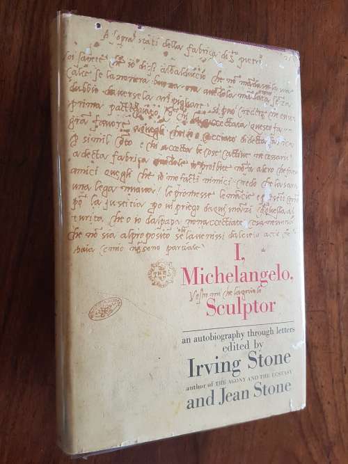 I, Michelangelo, Sculptor - Edited by Irving Stone and Jean Stone