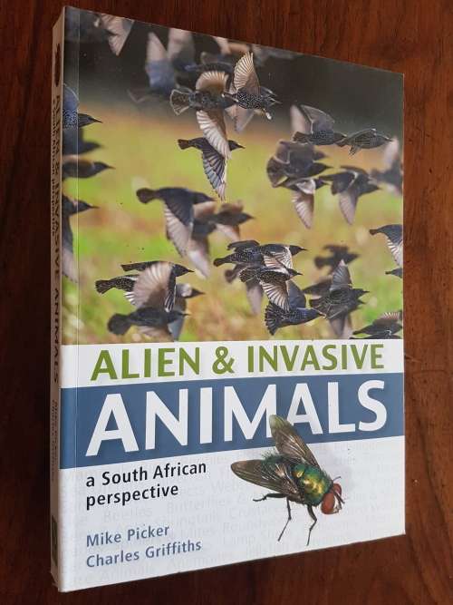 Alien and Invasive Animals - A South African Perspective - Mike Picker and Charles Griffiths