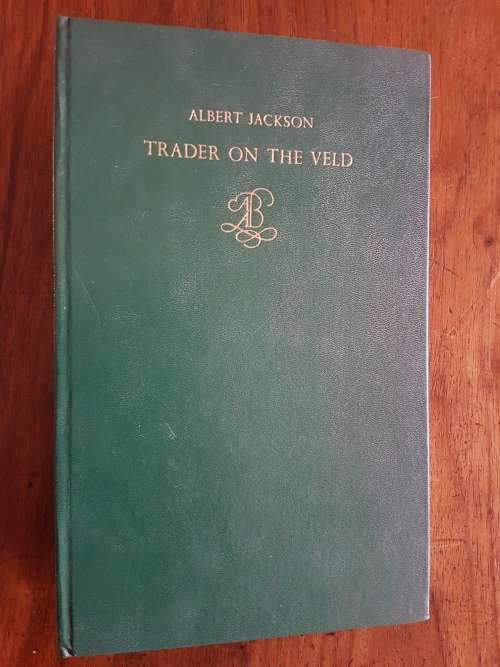Trader on the Veld - By Albert Jackson as Told to Eric Rosenthal