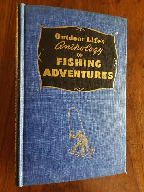 Outdoor Life`s Anthology of Fishing Adventures