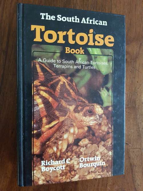 The South African Tortoise Book - Richard C. Boycott and Ortwin Bourquin
