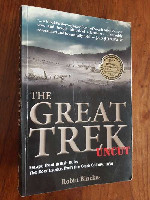 The Great Trek Uncut - By Robin Binckes