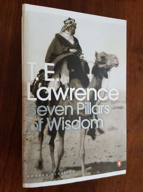 Seven Pillars of Wisdom - By T.E. Lawrence