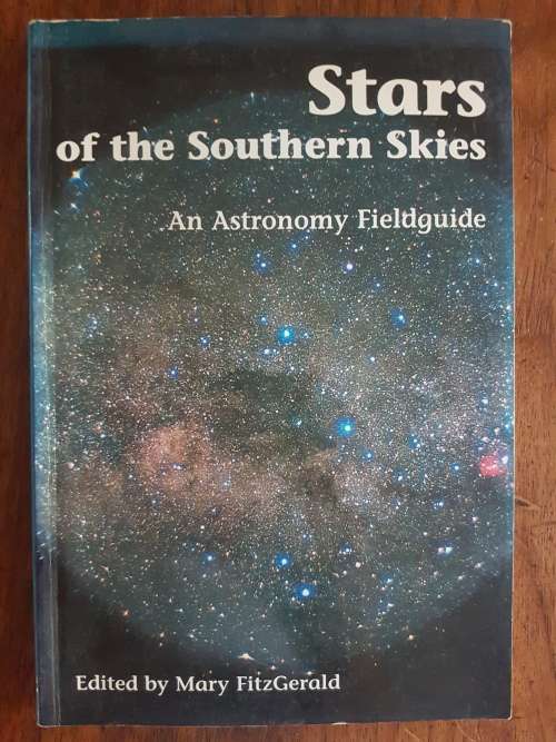 Stars of the Southern Skies - An Astronomy Field Guide - Edited by Mary FitzGerald - Signed Copy