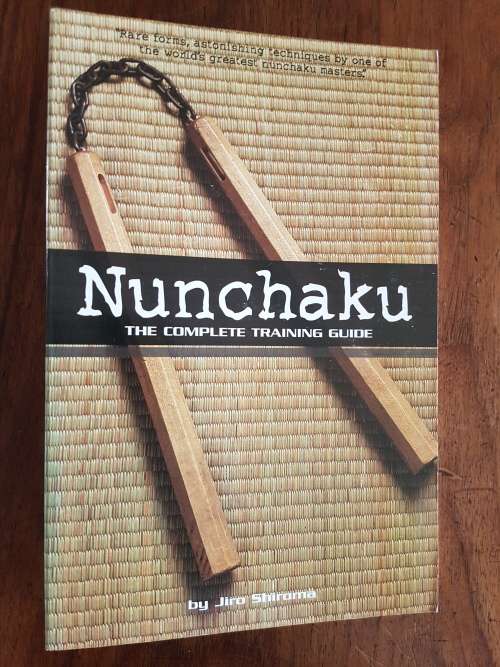 Nunchaku - The Complete Training Guide - By Jiro Shiroma