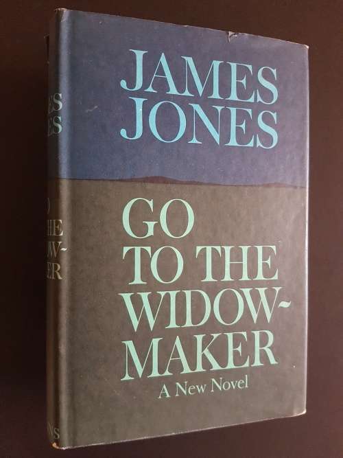 Go to the Widow-Maker - By James Jones