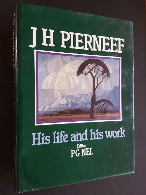 JH Pierneef - His Life and his Work - Edited by PG Nel